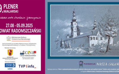 9. Plener Malarski „Łódzkie warte utrwalenia i pokazywania”