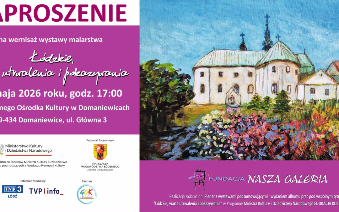„Łódzkie warte utrwalenia i pokazywania” w Domaniewicach
