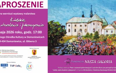 „Łódzkie warte utrwalenia i pokazywania” w Domaniewicach